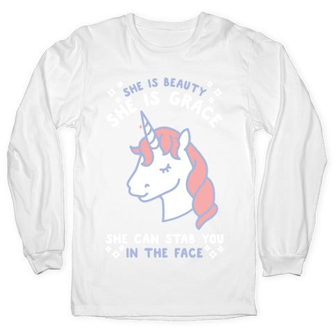 She Is Beauty She Is Grace She Can Stab You In The Face Longsleeve Tee